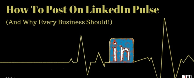 How To Post On LinkedIn Pulse