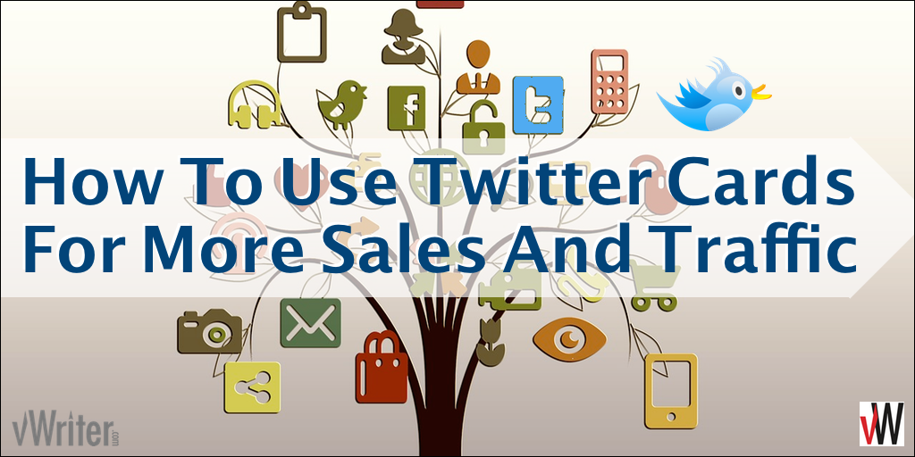 How To Use Twitter Cards For More Sales And Traffic