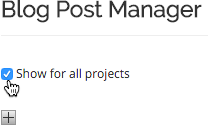 Only the blog posts for the current Project are shown unless you click the checkbox provided