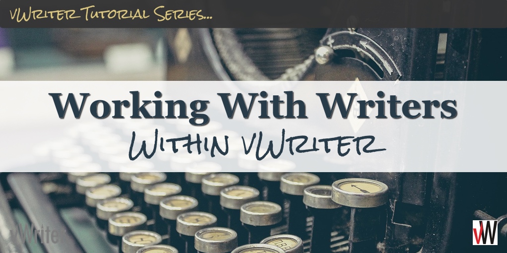 Working With Writers Within vWriter