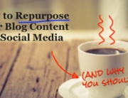 How to Repurpose Your Blog Content for Social Media (and Why You Should!)
